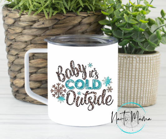 Baby its Cold Outside Camp Mug