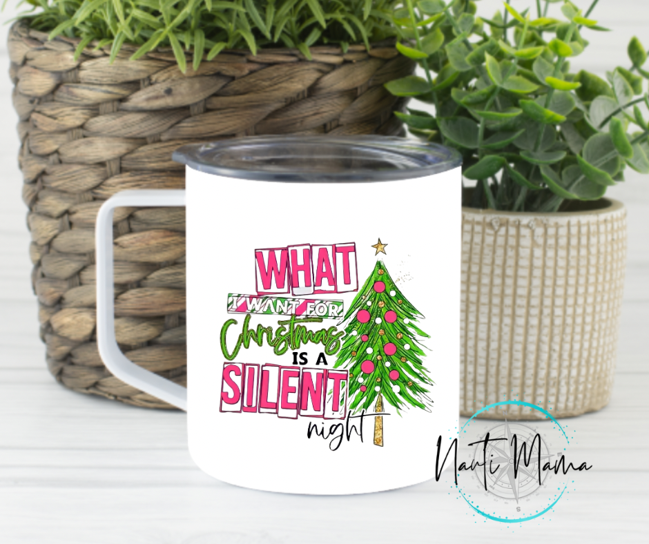 What I Want is a Silent Night Camp Mug