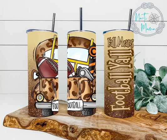 Fall Means Football Ya'll 20 oz skinny tumbler